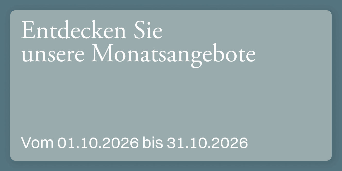 Aktuelle Monatsangebote für Sie